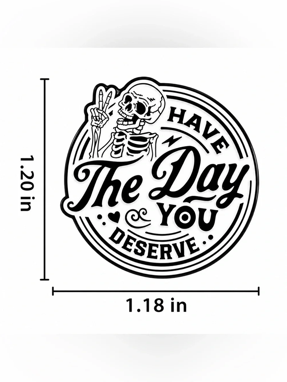 Have the Day You Deserve Enamel Pin – Skeleton Peace Sign Lapel Pin.